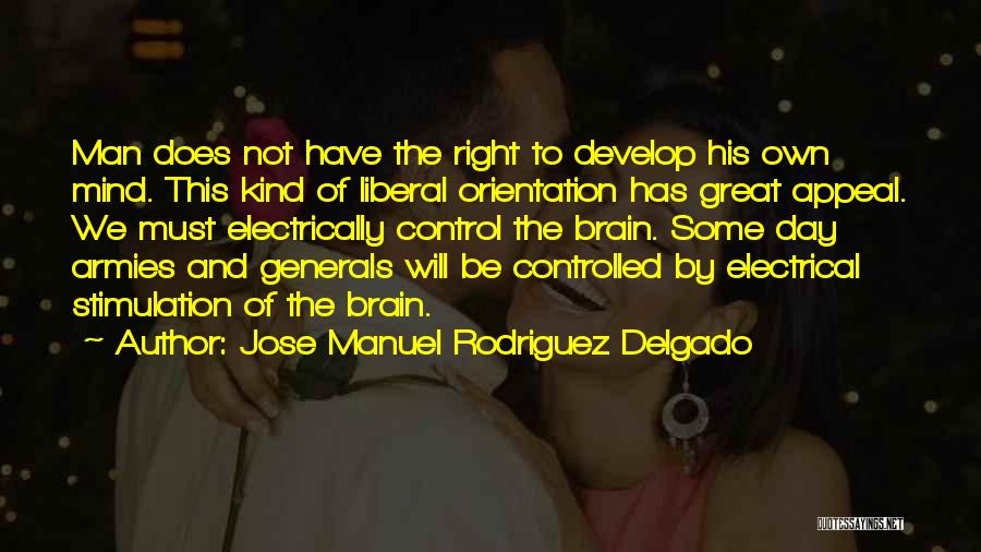 Great Orientation Quotes By Jose Manuel Rodriguez Delgado