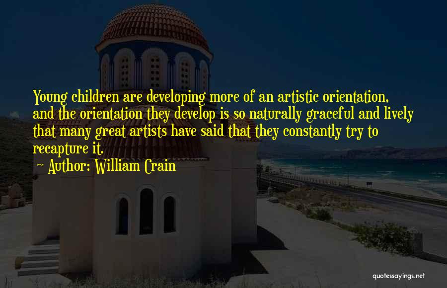 Great Orientation Quotes By William Crain