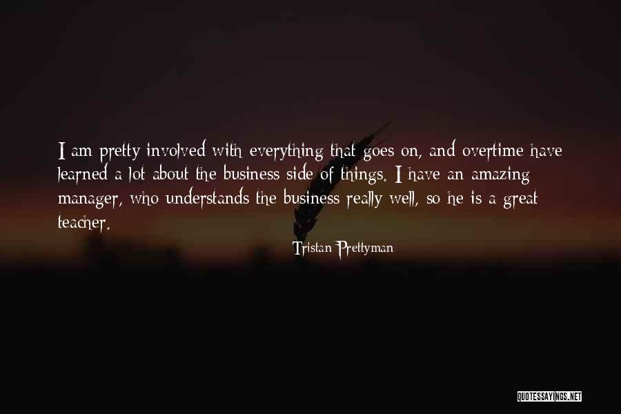 Great Overtime Quotes By Tristan Prettyman