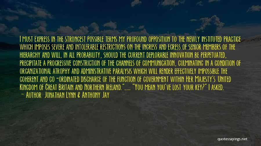 Great Paralysis Quotes By Jonathan Lynn & Anthony Jay