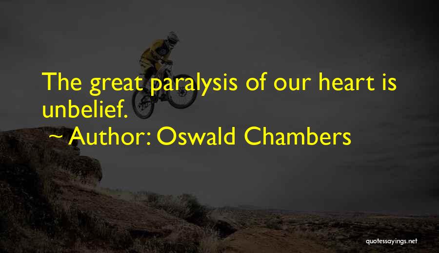 Great Paralysis Quotes By Oswald Chambers