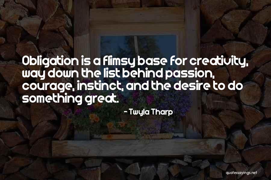 Great Passion Quotes By Twyla Tharp Great Passion Quotes By Twyla Tharp
