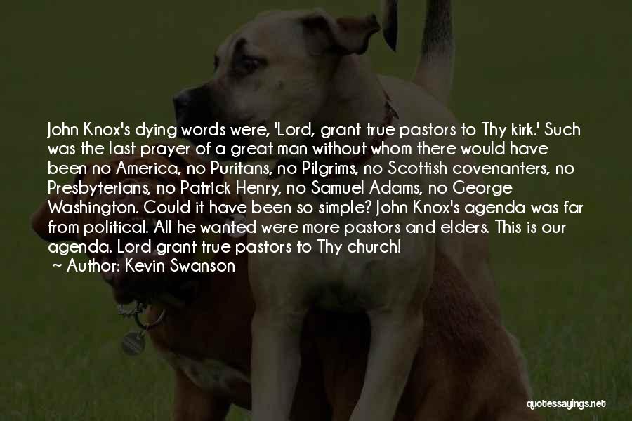 Great Pastors Quotes By Kevin Swanson