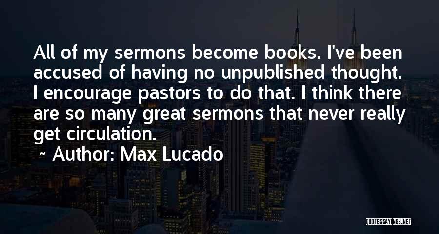 Great Pastors Quotes By Max Lucado