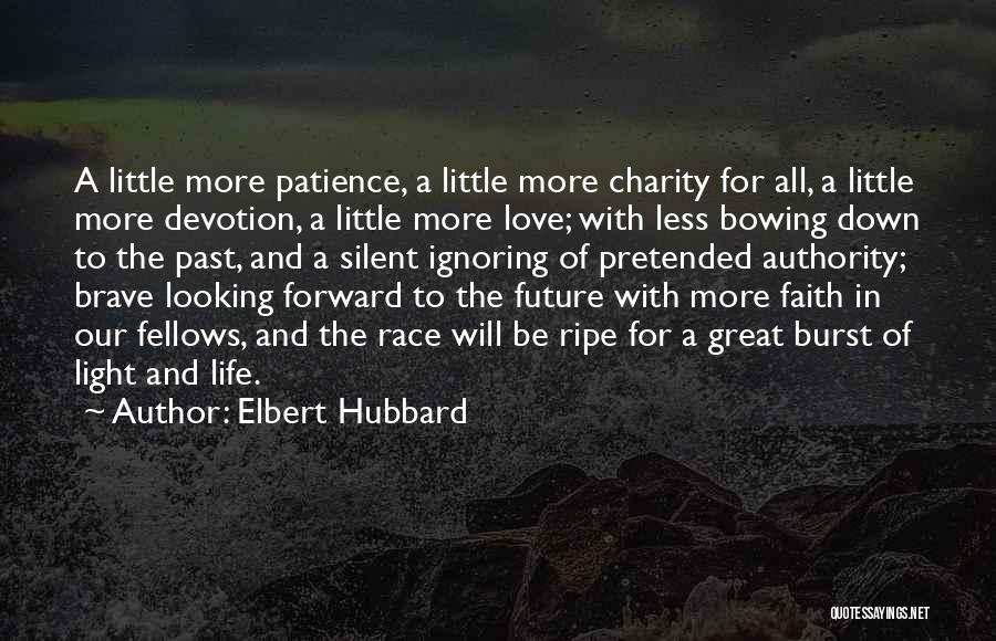 Great Patience Quotes By Elbert Hubbard