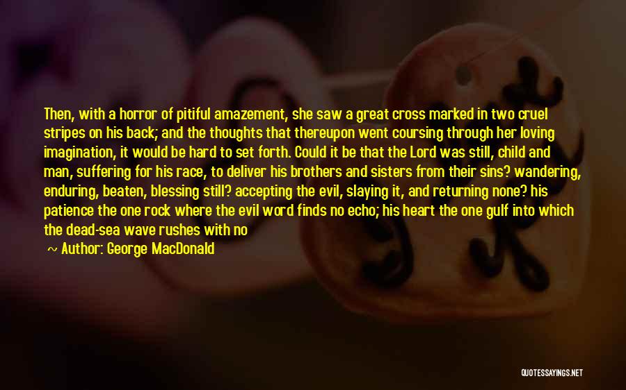 Great Patience Quotes By George MacDonald