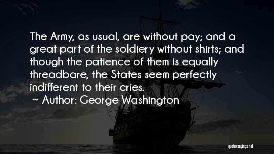 Great Patience Quotes By George Washington