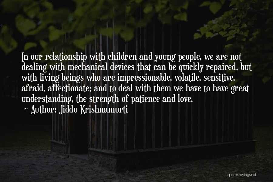 Great Patience Quotes By Jiddu Krishnamurti