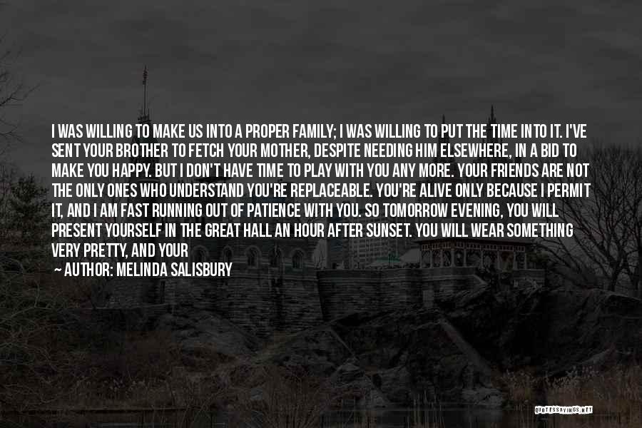 Great Patience Quotes By Melinda Salisbury