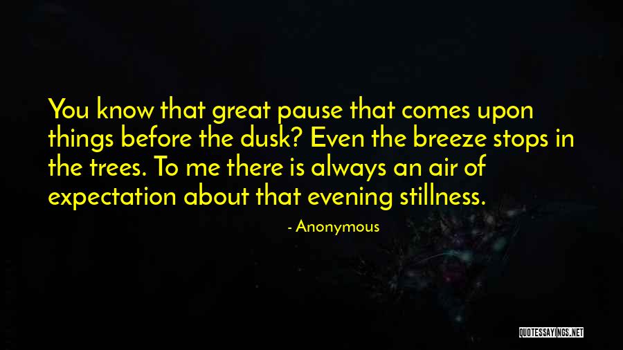 Great Pause Quotes By Anonymous Great Pause Quotes By Anonymous