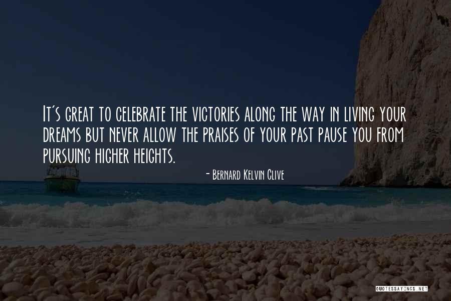 Great Pause Quotes By Bernard Kelvin Clive Great Pause Quotes By Bernard Kelvin Clive