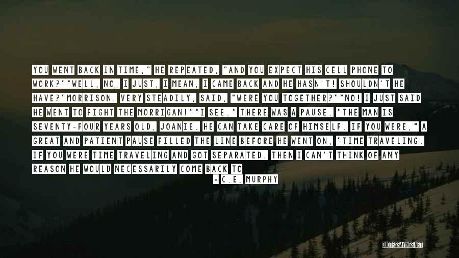 Great Pause Quotes By C.E. Murphy Great Pause Quotes By C.E. Murphy