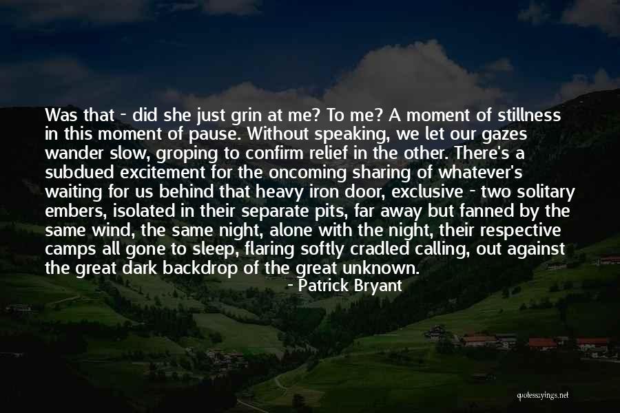 Great Pause Quotes By Patrick Bryant Great Pause Quotes By Patrick Bryant