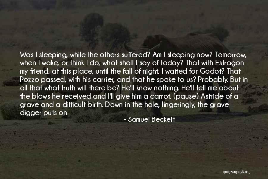 Great Pause Quotes By Samuel Beckett Great Pause Quotes By Samuel Beckett