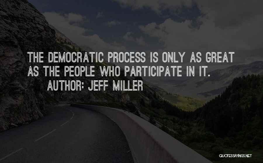 Great People Quotes By Jeff Miller