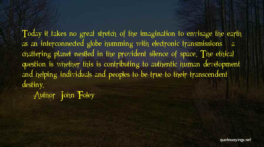 Great Peoples Quotes By John Foley