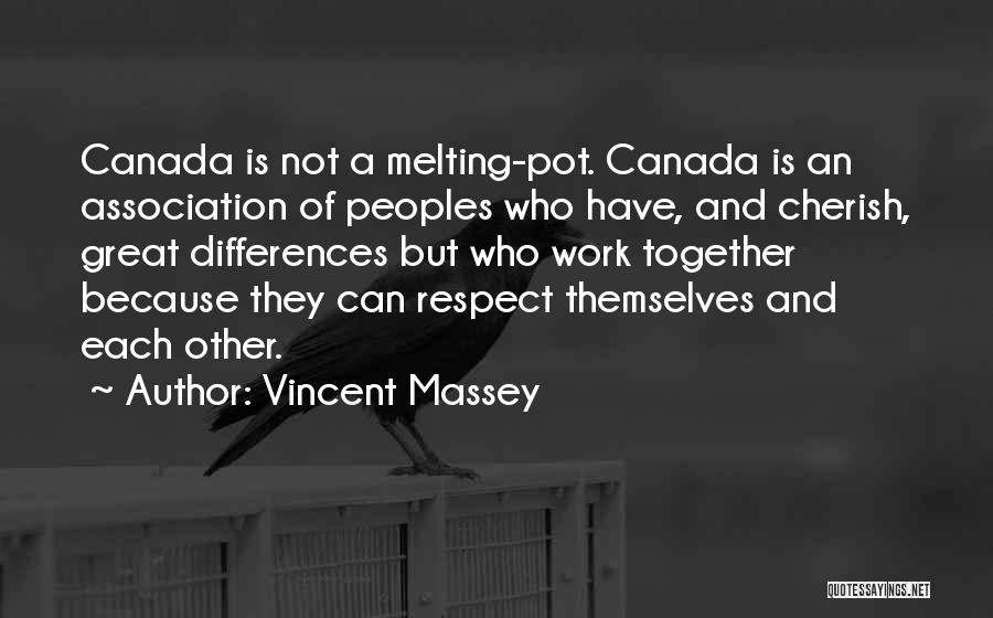 Great Peoples Quotes By Vincent Massey