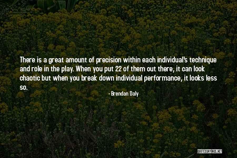 Great Performance Quotes By Brendan Daly Great Performance Quotes By Brendan Daly