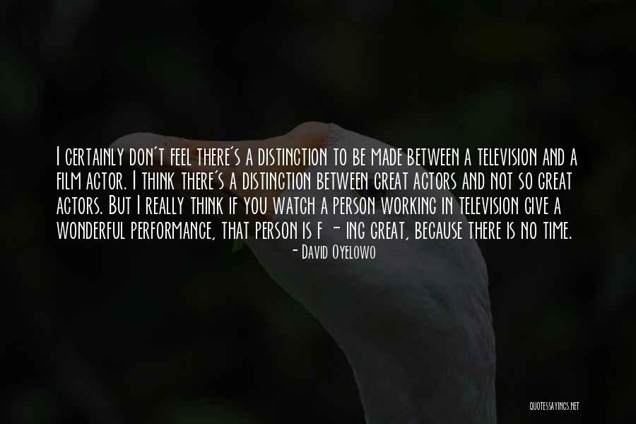 Great Performance Quotes By David Oyelowo Great Performance Quotes By David Oyelowo