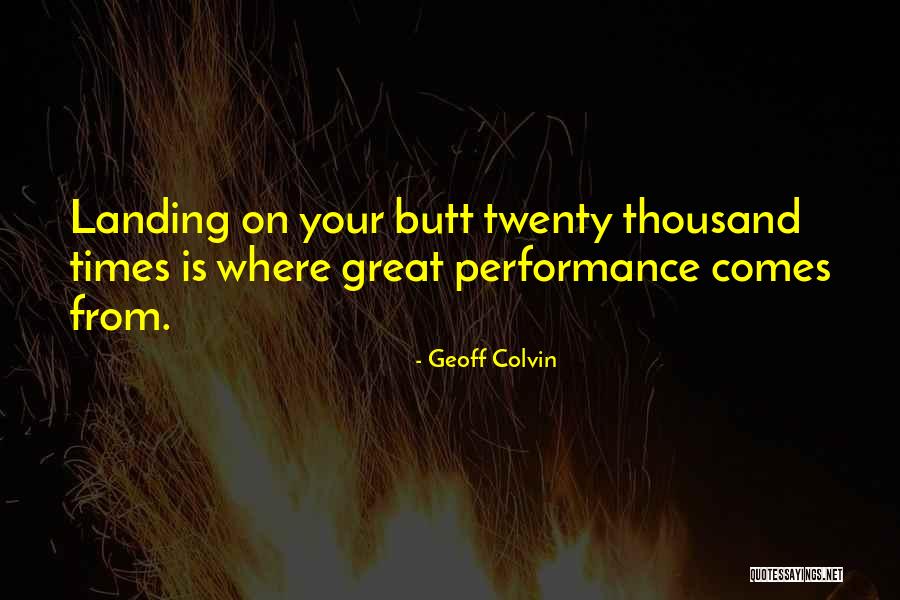 Great Performance Quotes By Geoff Colvin Great Performance Quotes By Geoff Colvin