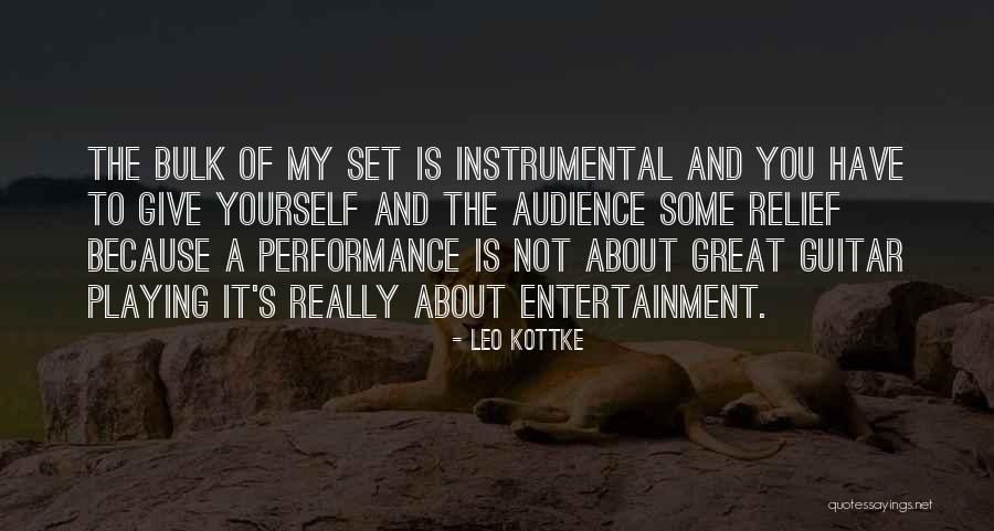 Great Performance Quotes By Leo Kottke Great Performance Quotes By Leo Kottke