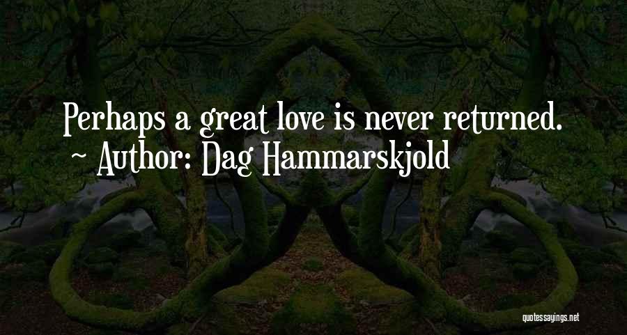 Great Perhaps Quotes By Dag Hammarskjold