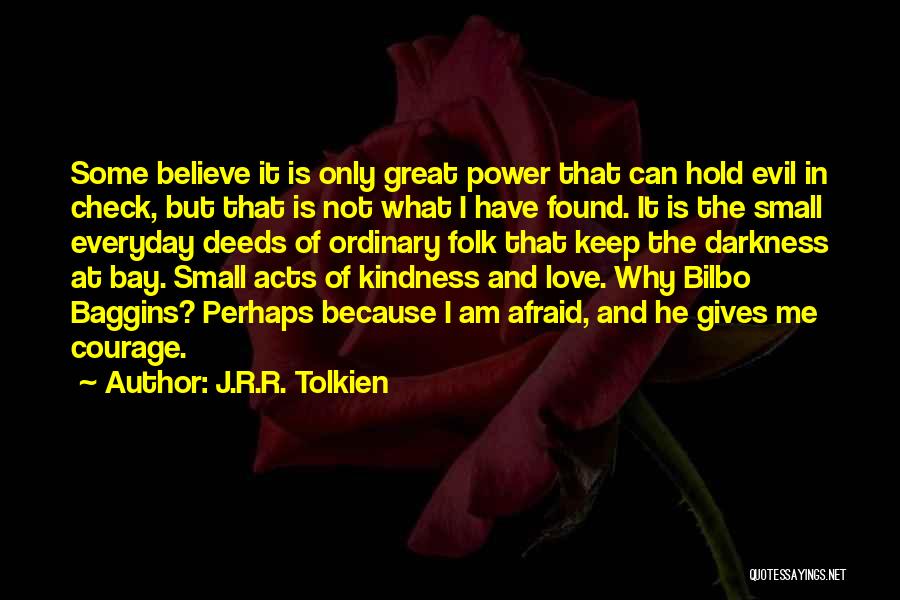 Great Perhaps Quotes By J.R.R. Tolkien