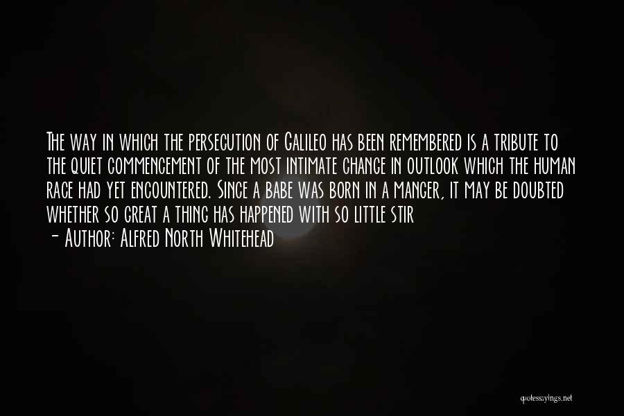 Great Persecution Quotes By Alfred North Whitehead