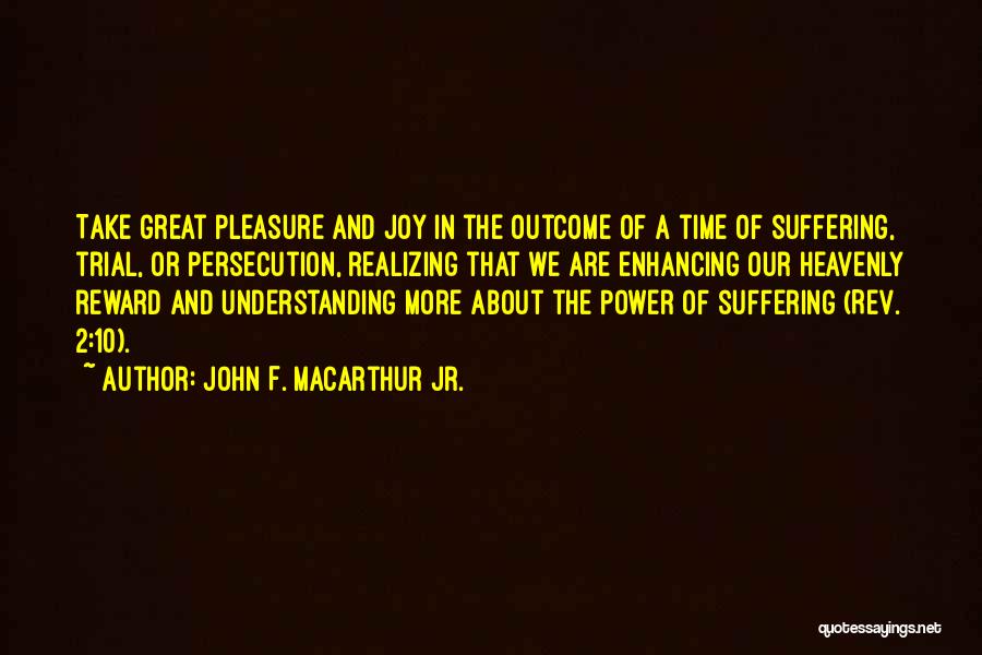 Great Persecution Quotes By John F. MacArthur Jr.