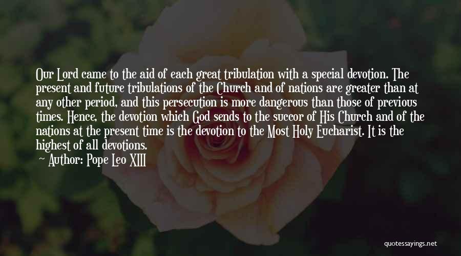 Great Persecution Quotes By Pope Leo XIII