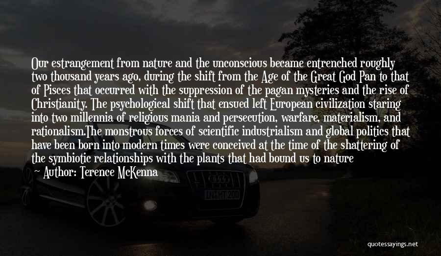 Great Persecution Quotes By Terence McKenna Great Persecution Quotes By Terence McKenna