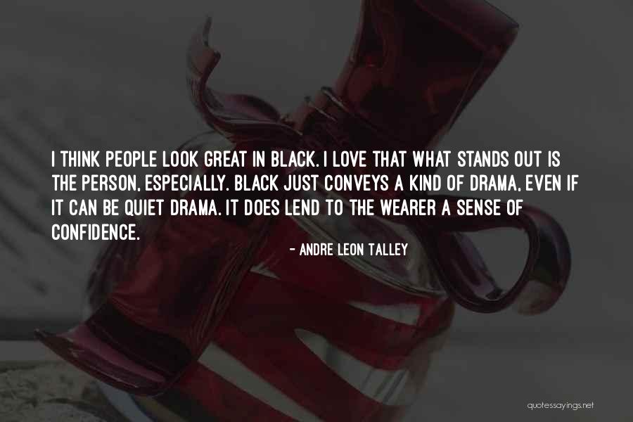 Great Person Love Quotes By Andre Leon Talley