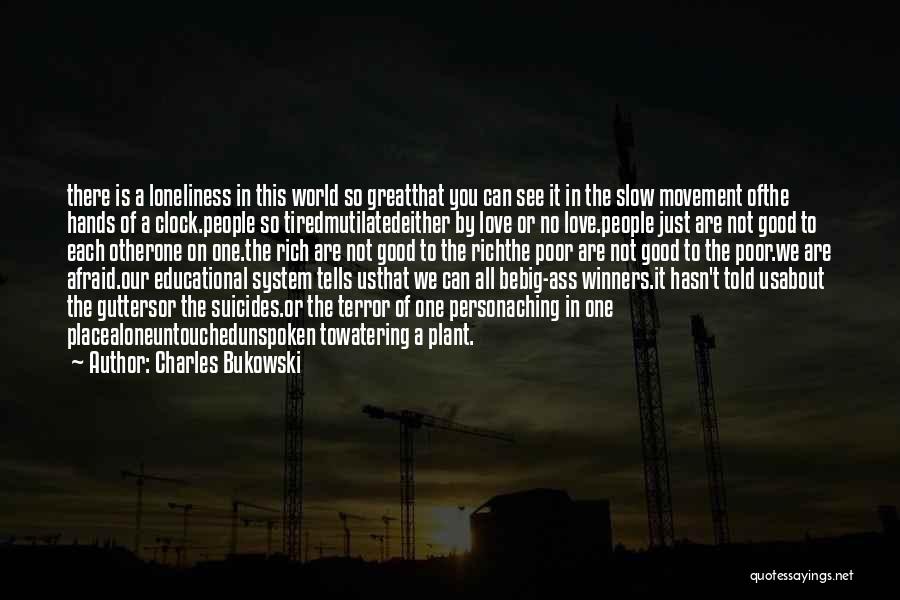 Great Person Love Quotes By Charles Bukowski