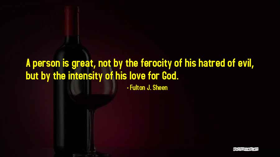 Great Person Love Quotes By Fulton J. Sheen