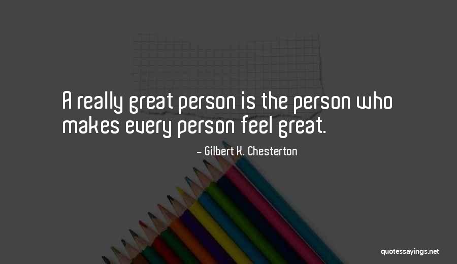 Great Person Love Quotes By Gilbert K. Chesterton