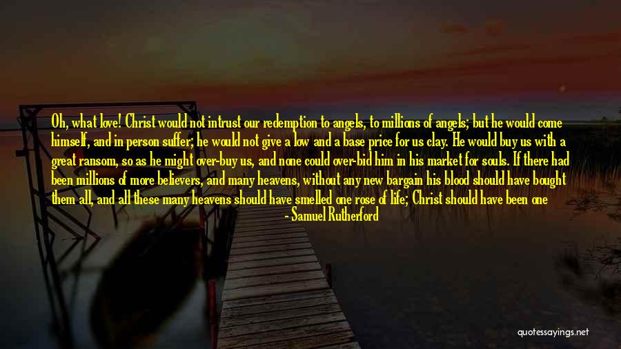 Great Person Love Quotes By Samuel Rutherford