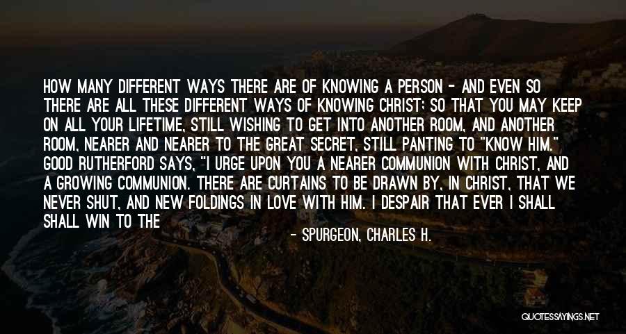 Great Person Love Quotes By Spurgeon, Charles H.