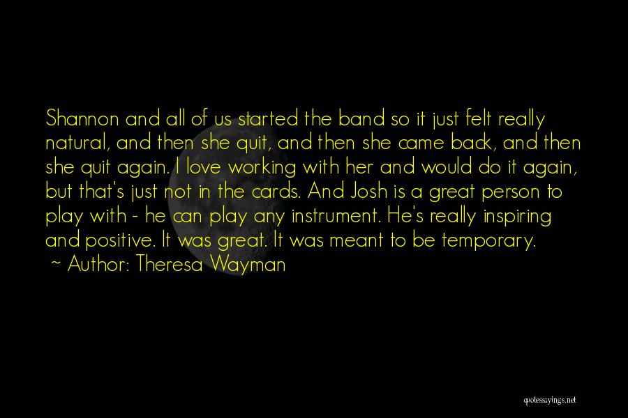 Great Person Love Quotes By Theresa Wayman