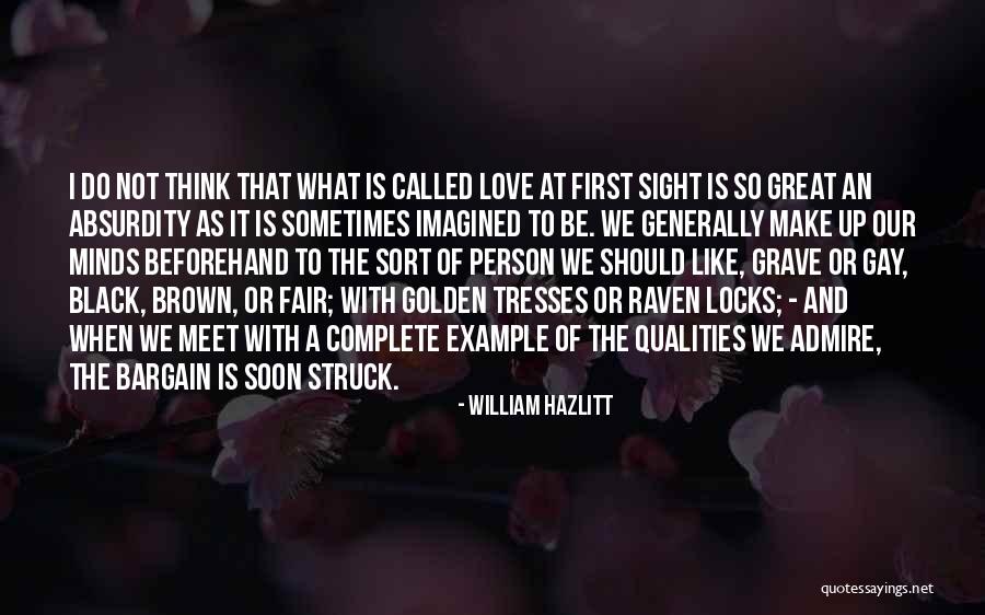 Great Person Love Quotes By William Hazlitt