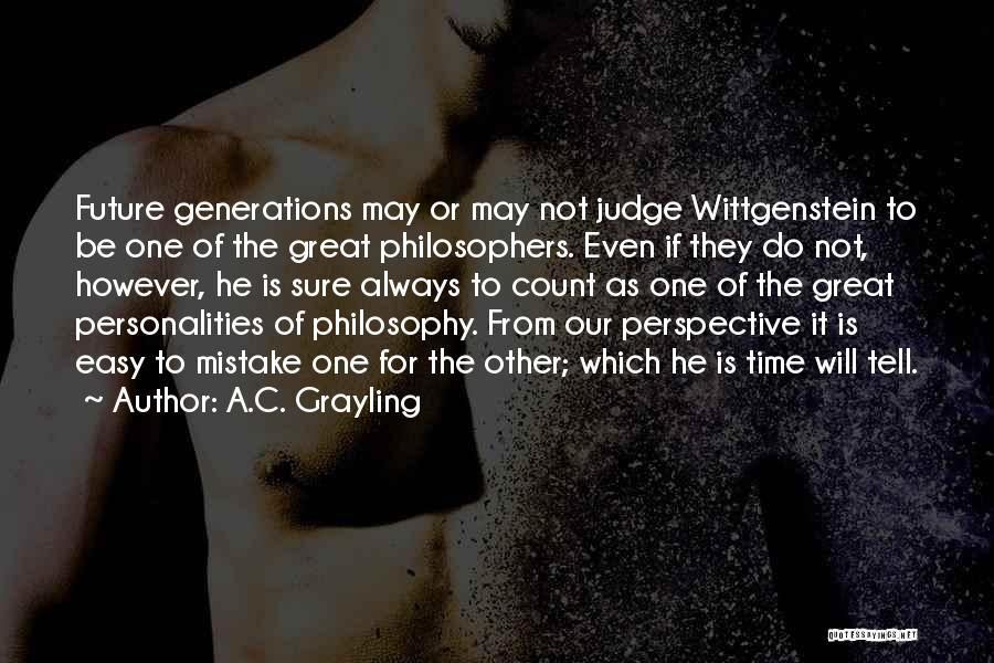 Great Personalities Quotes By A.C. Grayling
