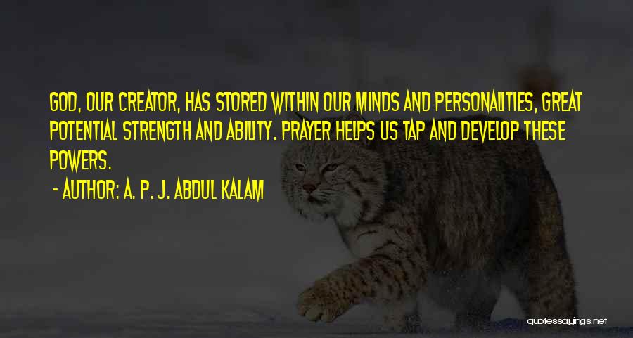 Great Personalities Quotes By A. P. J. Abdul Kalam