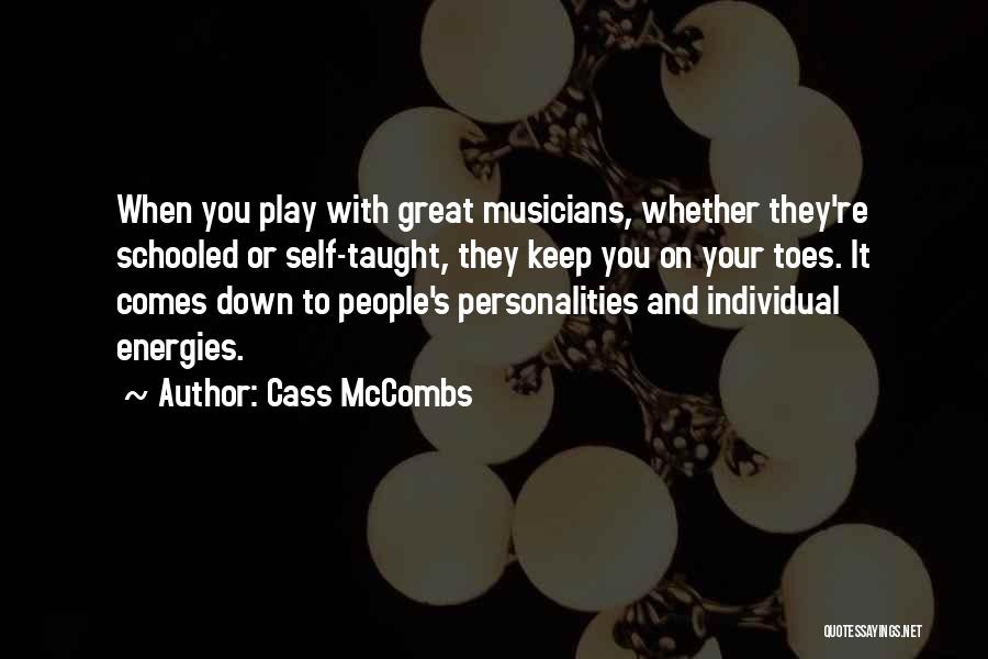 Great Personalities Quotes By Cass McCombs