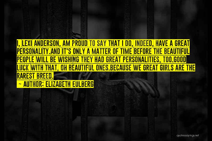 Great Personalities Quotes By Elizabeth Eulberg