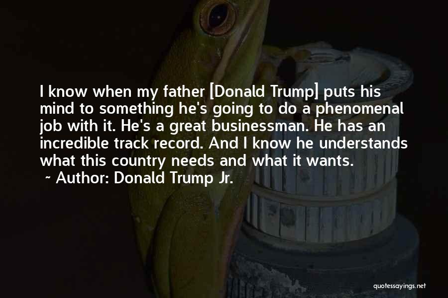 Great Phenomenal Quotes By Donald Trump Jr.