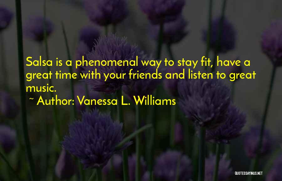 Great Phenomenal Quotes By Vanessa L. Williams