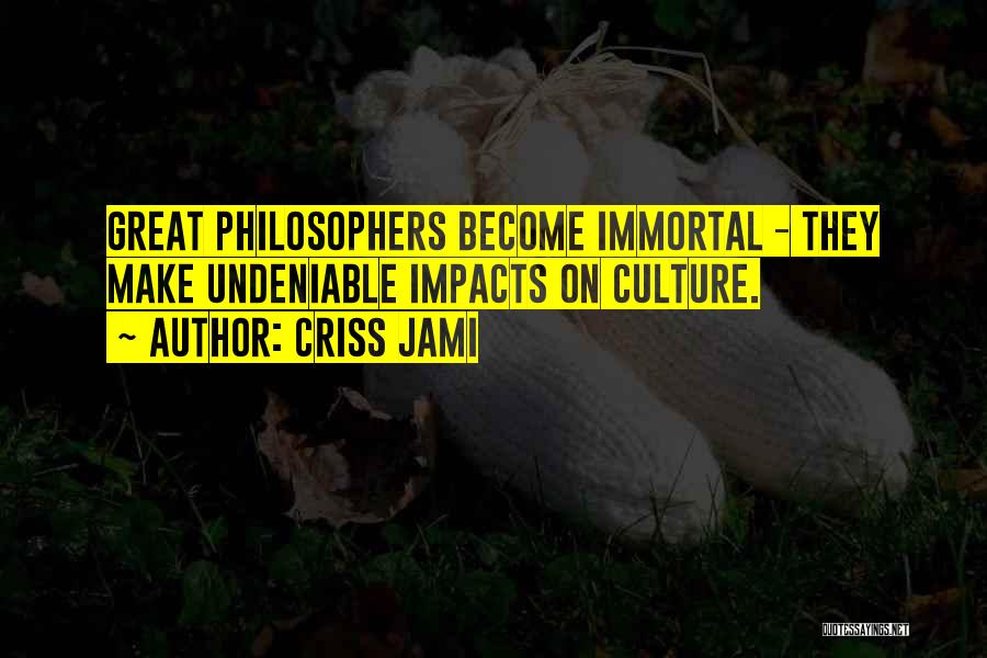 Great Philosophers And Their Quotes By Criss Jami