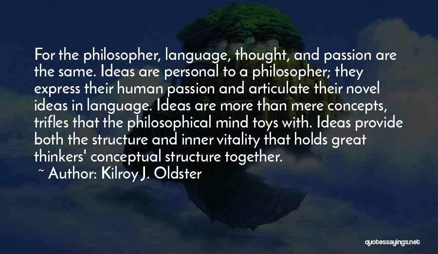 Great Philosophers And Their Quotes By Kilroy J. Oldster