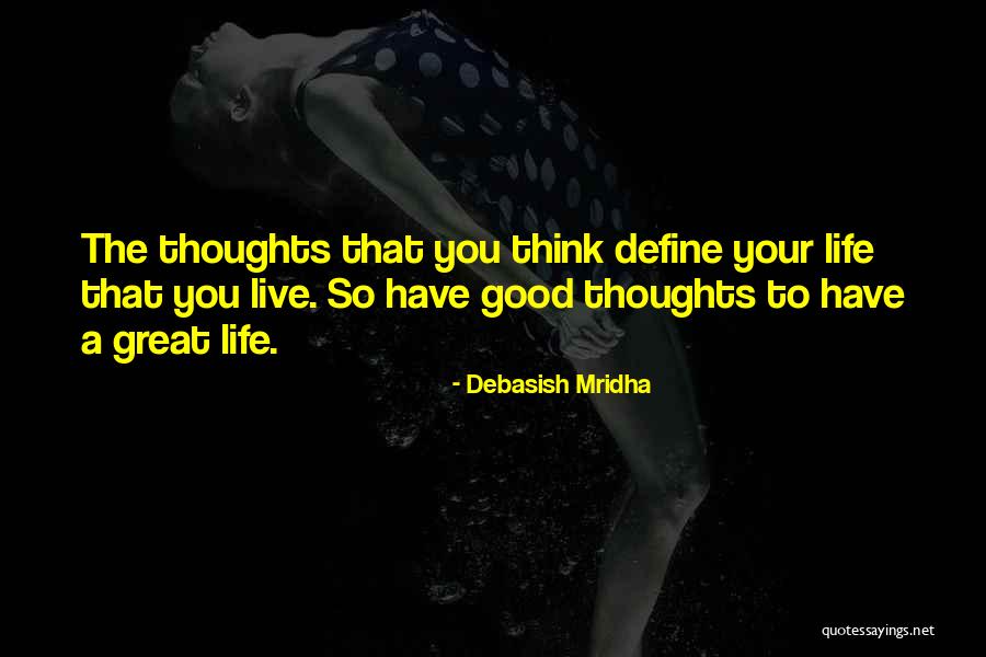 Great Philosophy Quotes By Debasish Mridha Great Philosophy Quotes By Debasish Mridha