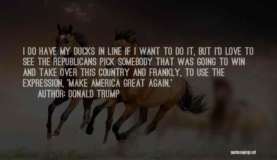 Great Pick Up Line Quotes By Donald Trump