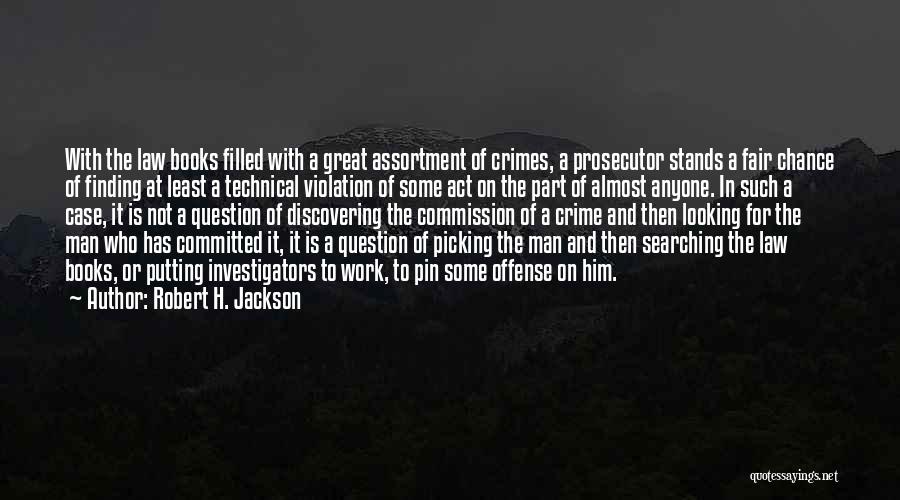Great Pin Up Quotes By Robert H. Jackson